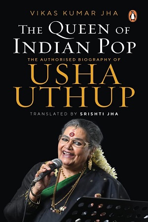 [9780670095872] The Queen of Indian Pop: The Authorised Biography of Usha Uthup