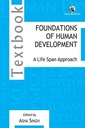 Foundations Of Human Development : A Life Span Approach