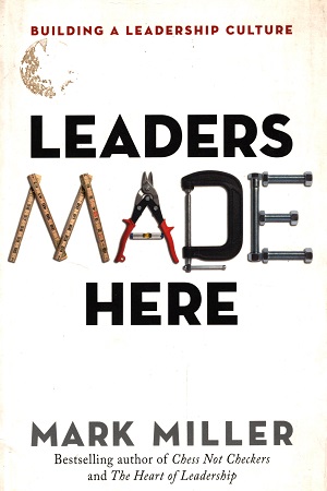 [9781523085064] Leaders Made Here: Building a Leadership Culture