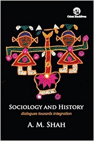 [9789386392640] Sociology and History : Dialogues Towards Integration