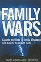 Family Wars (Classic Conflicts In Family Business And How To Deal With Them)