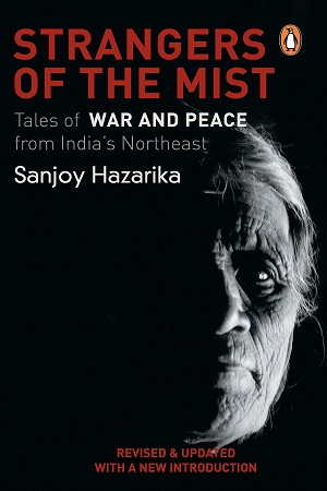 [9780140240528] Strangers of The Mist: Tales of War and Peace from India's Northeast