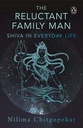 The Reluctant Family Man : Shiva in Everyday Life