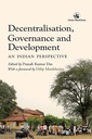 Decentralisation, Governance and Development: An Indian Perspective