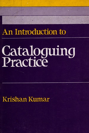 [9780706984613] An Introduction to Cataloguing Practice