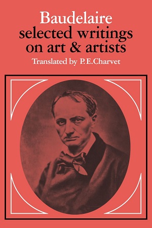 [9780521282871] Baudelaire : Selected Writings on Art and Artists