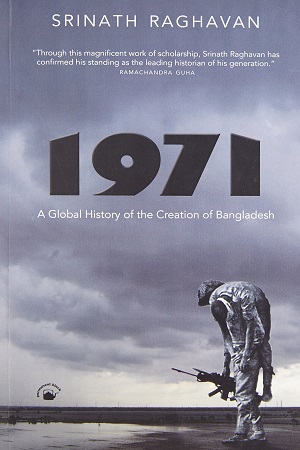 [9788178244518] 1971 : A Global History Of The Creation Of Bangladesh