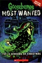 Goosebumps Most Wanted : The 12 Screams Of Christmas