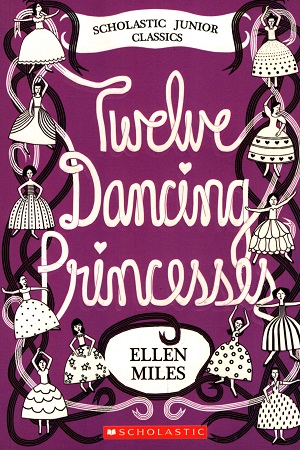 [9780439457088] The Twelve Dancing Princesses