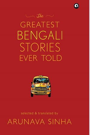 [9789382277743] The Greatest Bengali Stories Ever Told