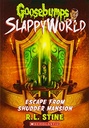 Goosebumps SlappyWorld 5: Escape From Shudder Mansion