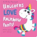 Unicorns LOVE Rainbow Pants! (Storymaker)