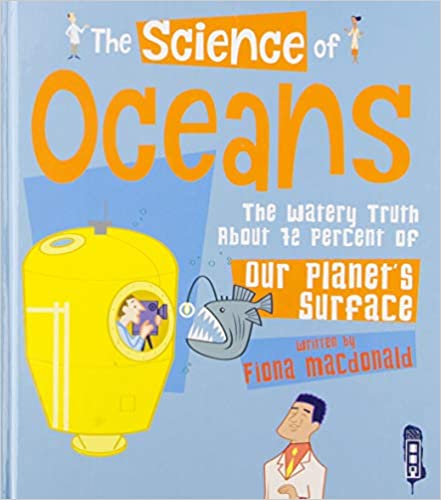 [9781912233229] The Science of Oceans: The Watery Truth about 71% of Our Planet's Surface