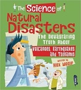 The Science of Natural Disasters: The Devastating Truth About Volcanoes, Earthquakes and Tsunamis