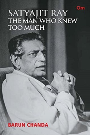 [9789392834653] Satyajit Ray : The Man Who Knew Too Much