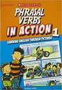 Phrasal Verbs in Action Through Pictures 1