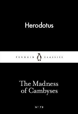 [9780141398778] The Madness of Cambyses