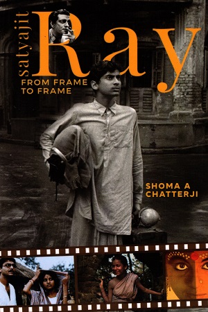 [9789390961856] Satyajit Ray From Frame To Frame