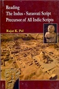 READING The Indus Sarasvati Script precursor of all Indian Scripts
