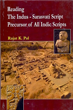 [9789386714497] READING The Indus Sarasvati Script precursor of all Indian Scripts