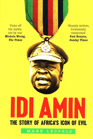 [9780300260885] IDI Amin: The Story of Africa's Icon of Evil