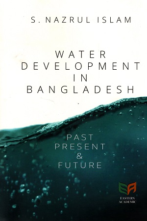 [9789849653905] Water Development In Bangladesh Past Present & Future