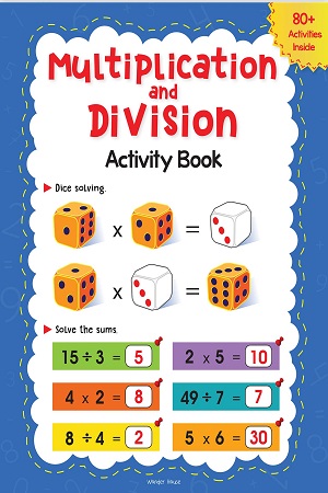 [9789354402463] Multiplication and Division Activity Book For Children - 80+ Activities Inside