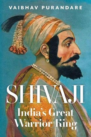 [9789391165505] Shivaji : India's Great Warrior King