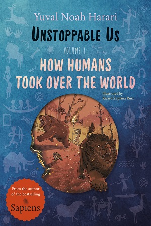 [9780241619452] Unstoppable Us, Volume 1 (How Humans Took Over the World)