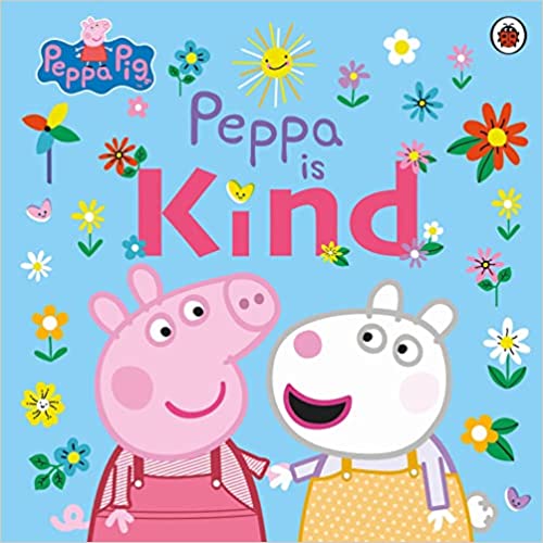 [9780241476215] Peppa Pig: Peppa Is Kind