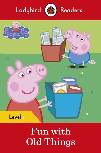 [9780241262191] Peppa Pig: Fun with Old Things – Ladybird Readers Level 1
