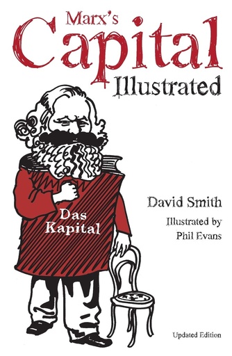 [9781608462667] Marx's Capital Illustrated: An Illustrated Introduction