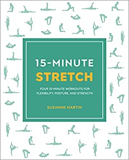 [9780241536803] 15-Minute Stretch: Four 15-Minute Workouts for Flexibility, Posture, and Strength