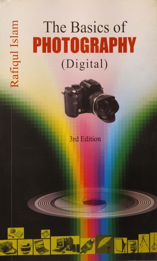 [9848437029x] The Basics Of Photography (Digital)