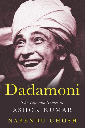 [9789354471896] Dadamoni:The Life and Times of Ashok Kumar