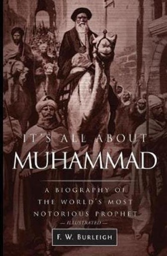 [9780996046930] It's All About Muhammad: A Biography of the World's Most Notorious Prophet