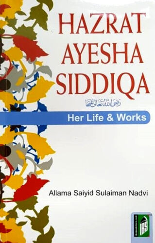 [9788172313371] Hazrat Ayesha Siddiqa (Her Life And Work)