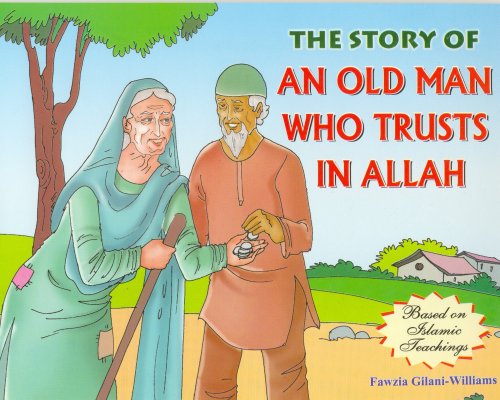 [9788172317607] The Story of An Old Man Who Trusts in Allah