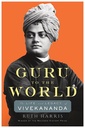 Guru to the World : The Life and Legacy of Vivekananda