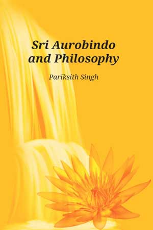 [9789392209017] Sri Aurobindo and Philosophy