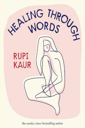 [9781398518797] Healing Through Words: Rupi Kaur