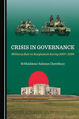 [9781527536425] Crisis in Governance: Military Rule in Bangladesh during 2007–2008