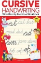 Cursive Handwriting - Word Family: Practice Workbook