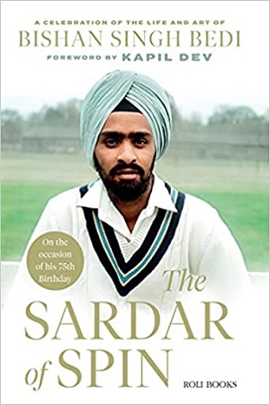 [9788195256648] The Sardar of Spin : A Celebration of the Life and Art of Bishan Singh Bedi
