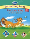 Enchanting Tales The Lion King & Other Stories