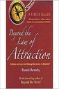 Beyond The Law of Attraction
