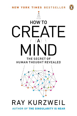 [9780143124047] How to Create a Mind: The Secret of Human Thought Revealed