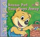 Bruno Put Your Toys Away When I Was Young-1