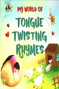 My World Of Tongue Twisting rhymes