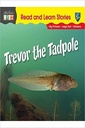 Read & Learn Stories Trevor the Tadpole
